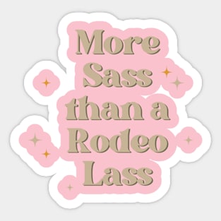 More Sass than a Rodeo Lass Sticker